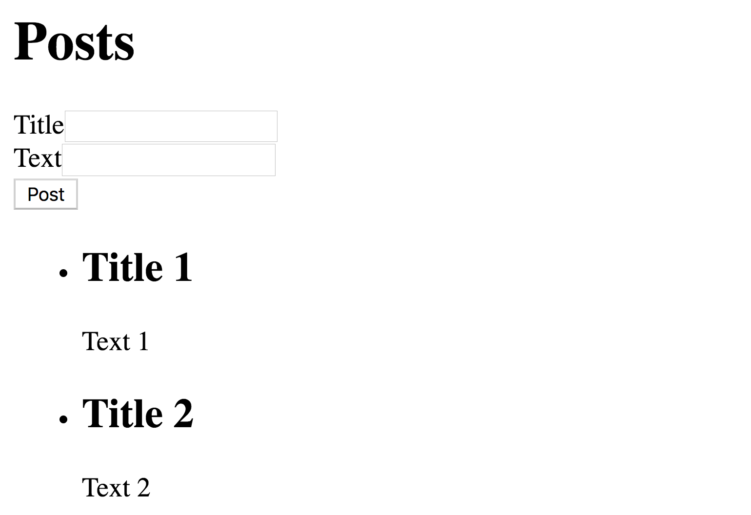 Screenshot of the blog with a form at the top with title field, text field and submit button; below two hardcoded posts with title and text